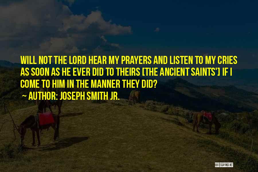 Hear Listen Quotes By Joseph Smith Jr.