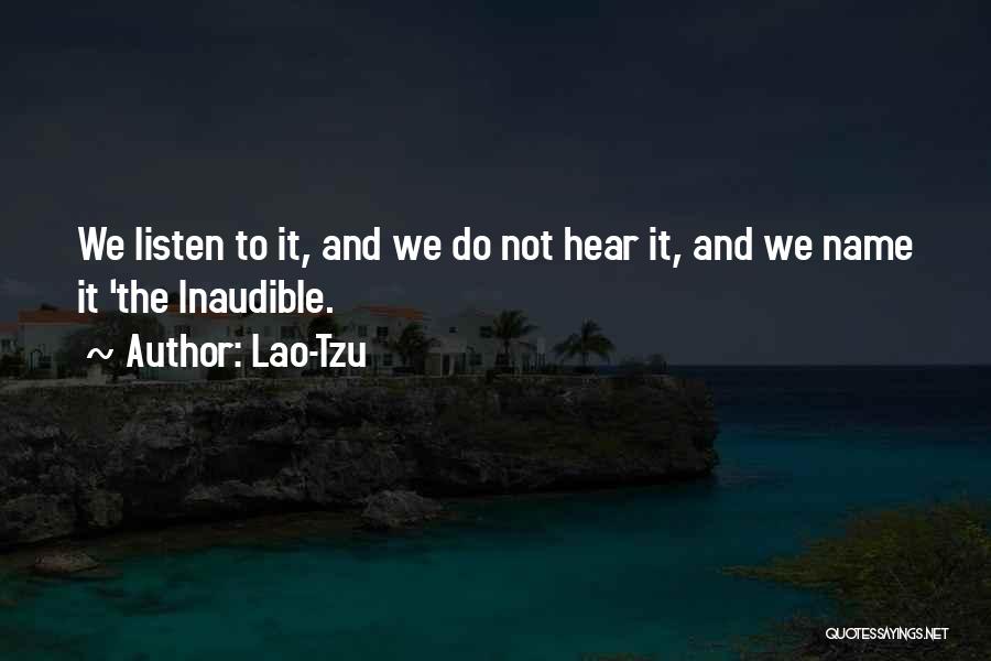 Hear Listen Quotes By Lao-Tzu