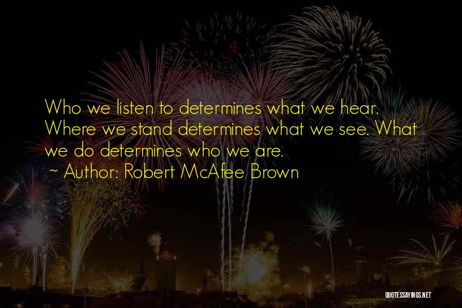 Hear Listen Quotes By Robert McAfee Brown