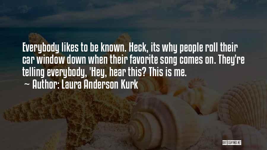 Hear Me Quotes By Laura Anderson Kurk Hear Me Quotes By Laura Anderson Kurk