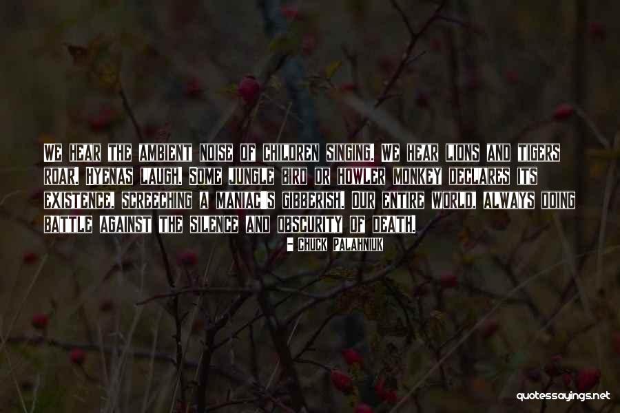 Hear Me Roar Quotes By Chuck Palahniuk Hear Me Roar Quotes By Chuck Palahniuk