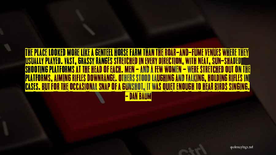 Hear Me Roar Quotes By Dan Baum Hear Me Roar Quotes By Dan Baum