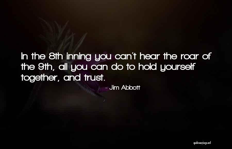 Hear Me Roar Quotes By Jim Abbott Hear Me Roar Quotes By Jim Abbott