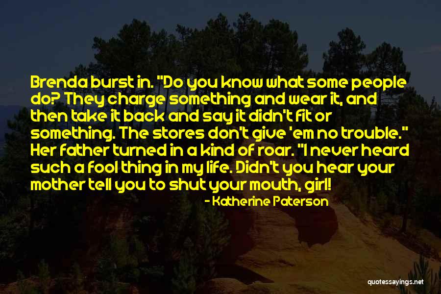 Hear Me Roar Quotes By Katherine Paterson Hear Me Roar Quotes By Katherine Paterson