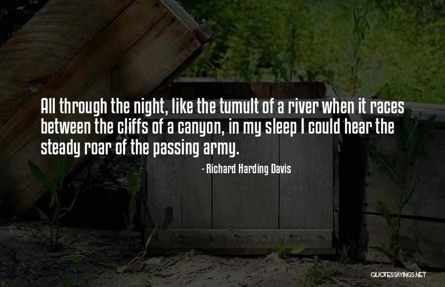 Hear Me Roar Quotes By Richard Harding Davis Hear Me Roar Quotes By Richard Harding Davis