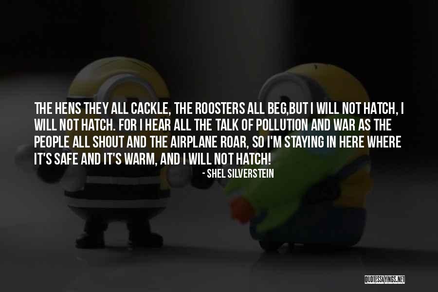 Hear Me Roar Quotes By Shel Silverstein Hear Me Roar Quotes By Shel Silverstein
