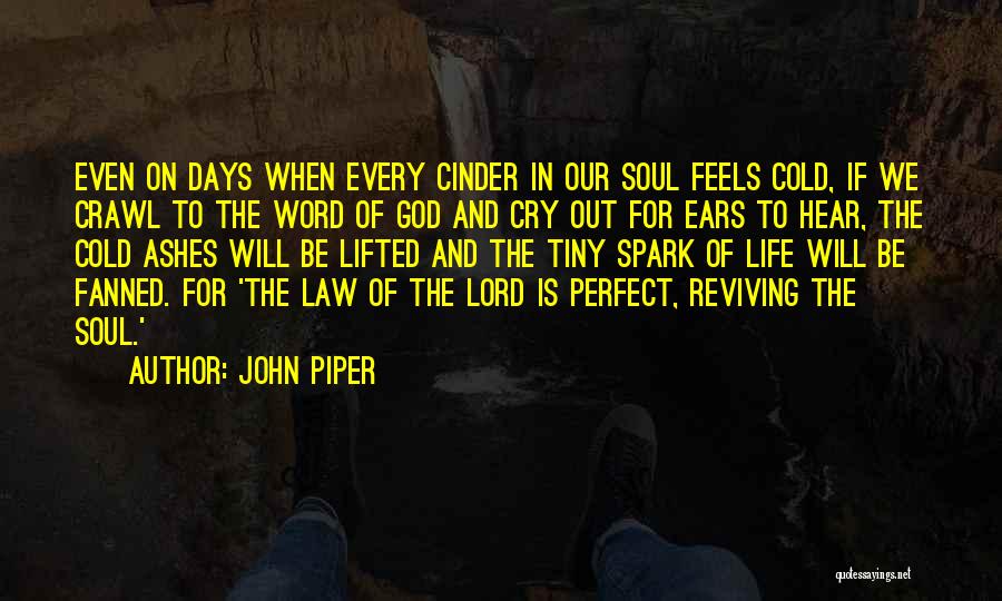 Hear My Cry Oh Lord Quotes By John Piper