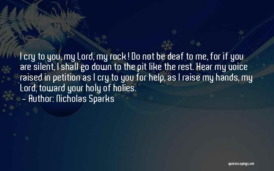 Hear My Cry Oh Lord Quotes By Nicholas Sparks