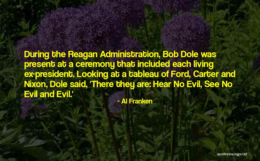 Hear No Evil Quotes By Al Franken Hear No Evil Quotes By Al Franken