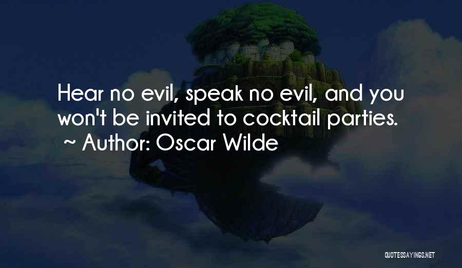 Hear No Evil Speak No Evil Quotes By Oscar Wilde