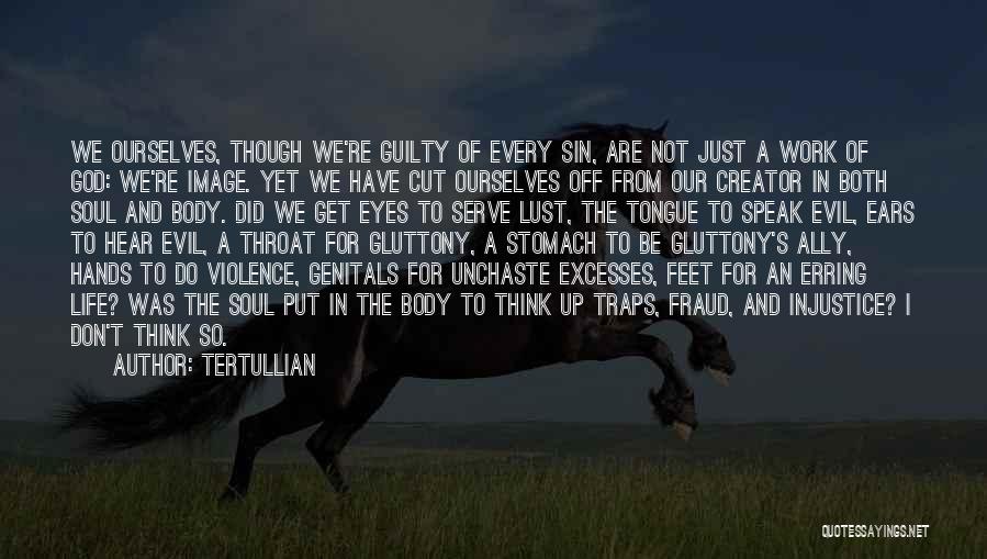 Hear No Evil Speak No Evil Quotes By Tertullian