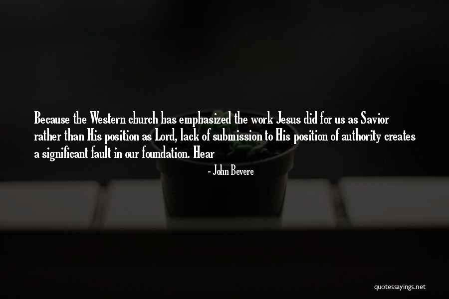 Hear Now Foundation Quotes By John Bevere