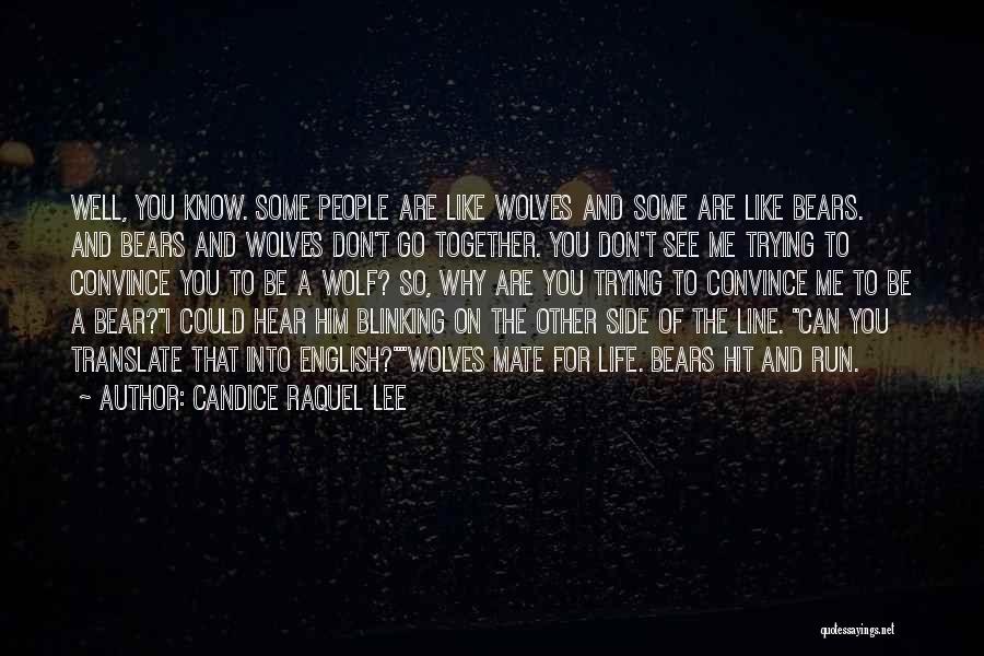 Hear See Quotes By Candice Raquel Lee