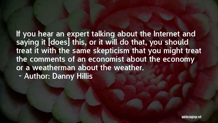 Hear This Quotes By Danny Hillis