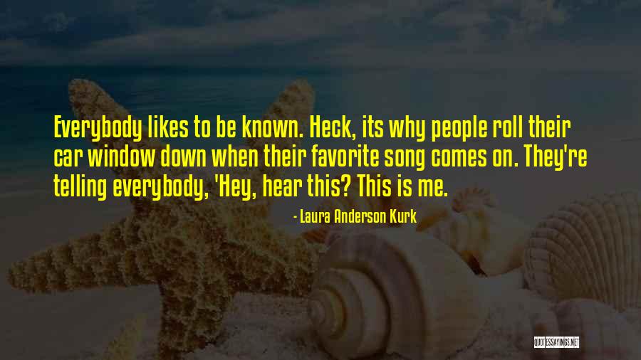 Hear This Quotes By Laura Anderson Kurk