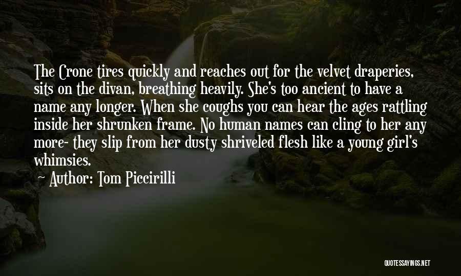 Hear You Breathing Quotes By Tom Piccirilli