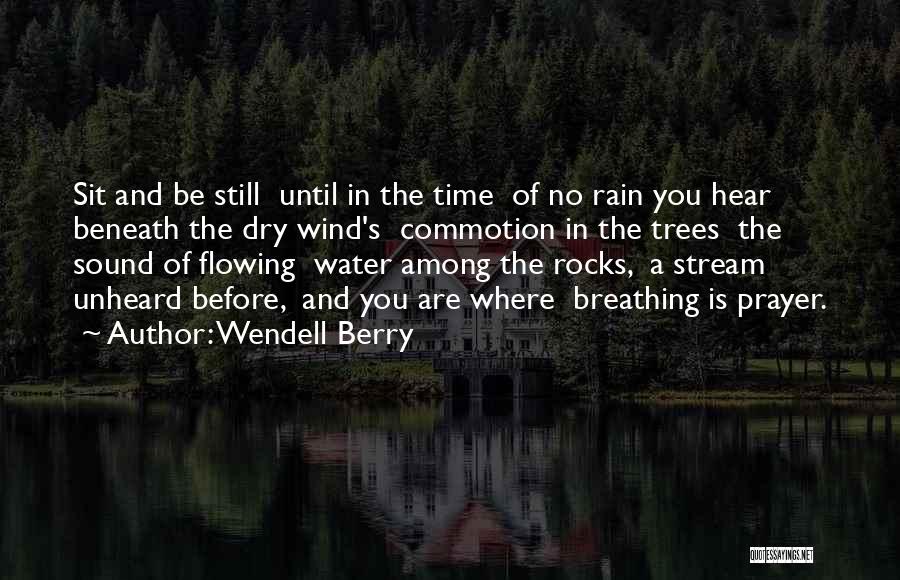 Hear You Breathing Quotes By Wendell Berry