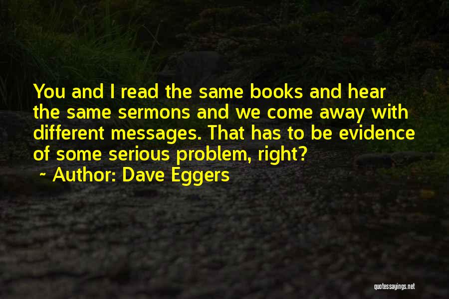 Hear You Quotes By Dave Eggers