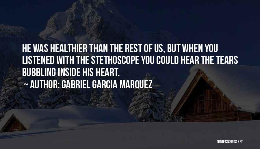 Hear You Quotes By Gabriel Garcia Marquez
