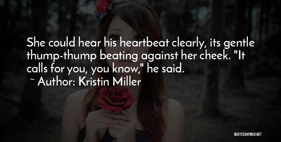 Hear You Quotes By Kristin Miller