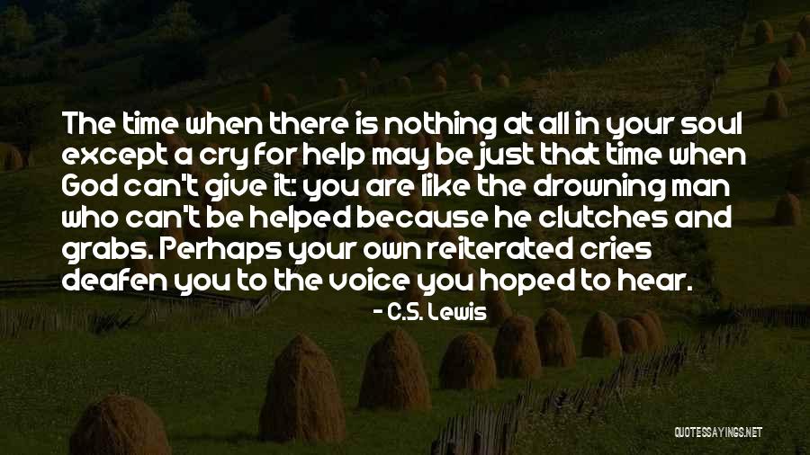 Hear Your Own Voice Quotes By C.S. Lewis Hear Your Own Voice Quotes By C.S. Lewis