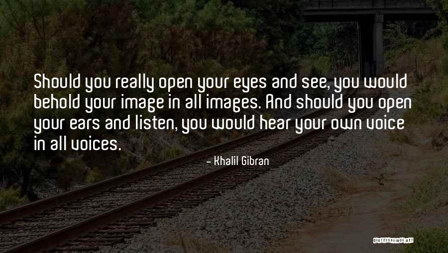 Hear Your Own Voice Quotes By Khalil Gibran Hear Your Own Voice Quotes By Khalil Gibran