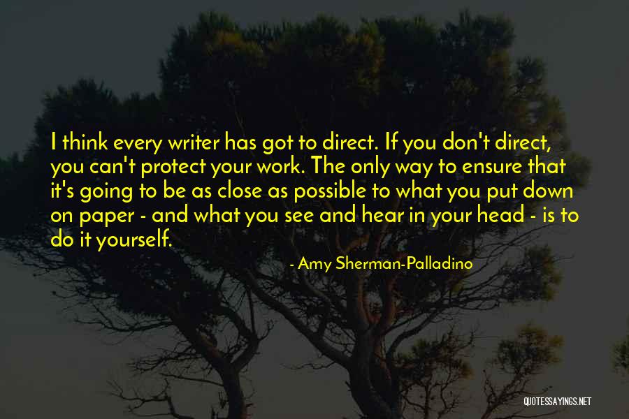 Hear Yourself Quotes By Amy Sherman-Palladino