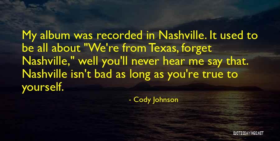 Hear Yourself Quotes By Cody Johnson