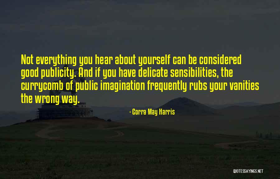 Hear Yourself Quotes By Corra May Harris