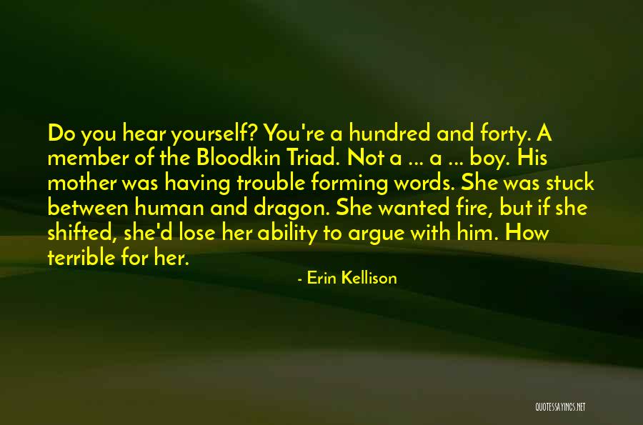 Hear Yourself Quotes By Erin Kellison