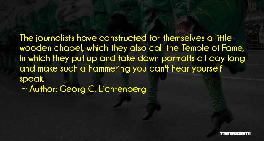 Hear Yourself Quotes By Georg C. Lichtenberg
