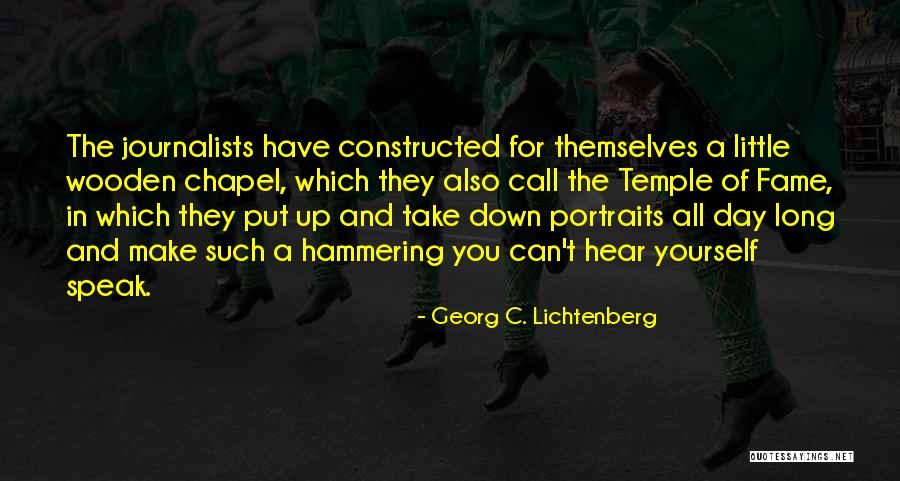 Hear Yourself Quotes By Georg C. Lichtenberg