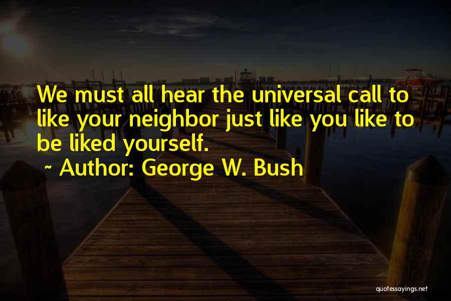 Hear Yourself Quotes By George W. Bush