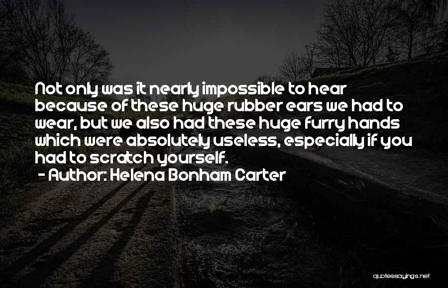Hear Yourself Quotes By Helena Bonham Carter