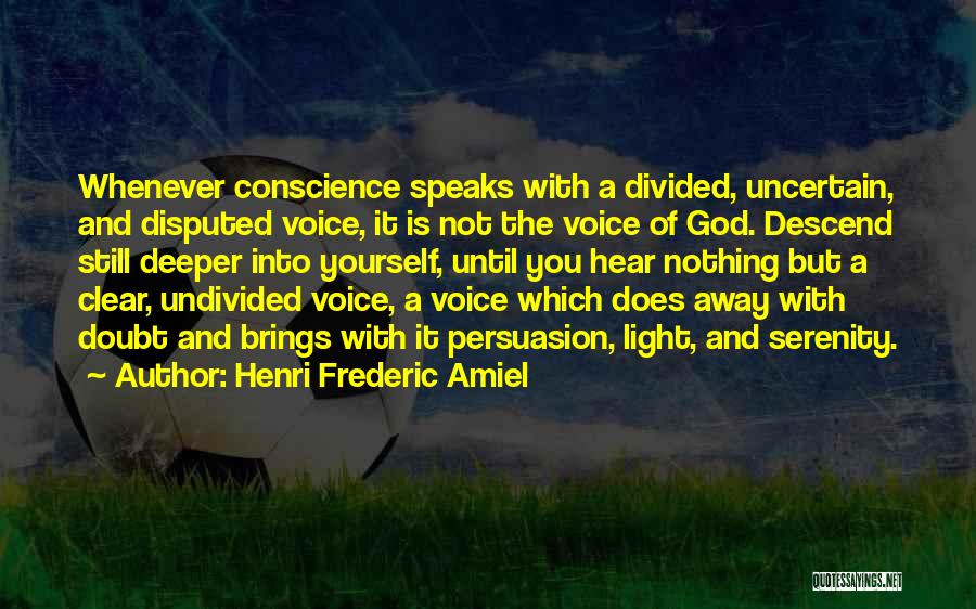 Hear Yourself Quotes By Henri Frederic Amiel