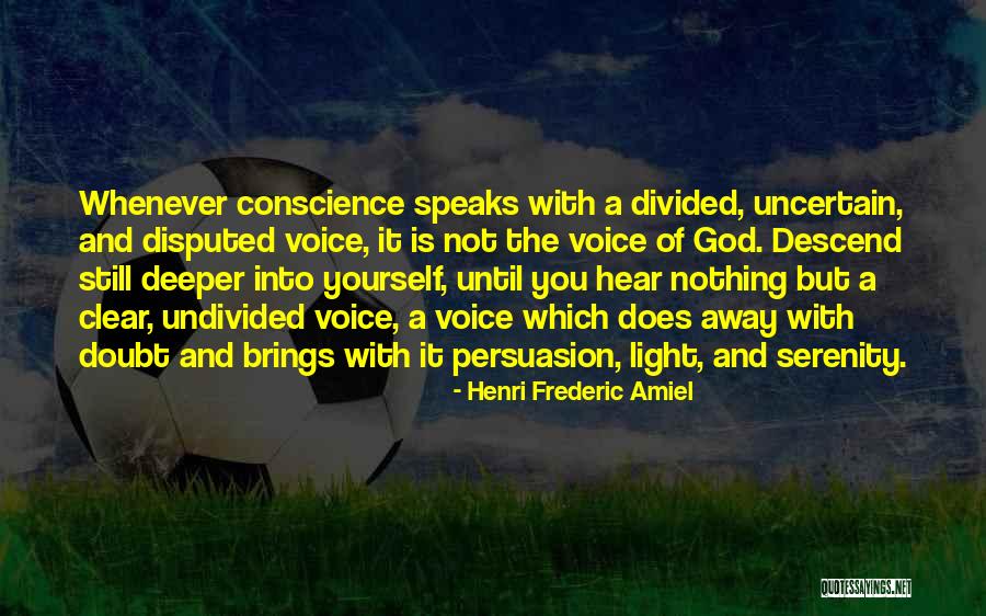 Hear Yourself Quotes By Henri Frederic Amiel