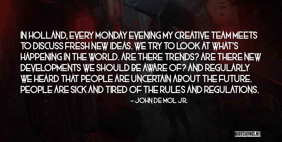 Heard The World Quotes By John De Mol Jr. Heard The World Quotes By John De Mol Jr.