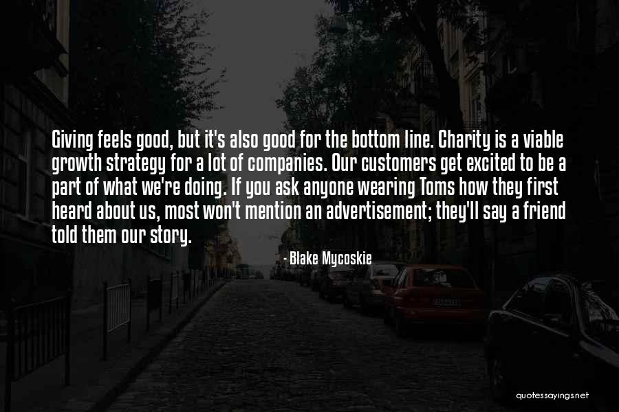 Heard Them Say Quotes By Blake Mycoskie Heard Them Say Quotes By Blake Mycoskie