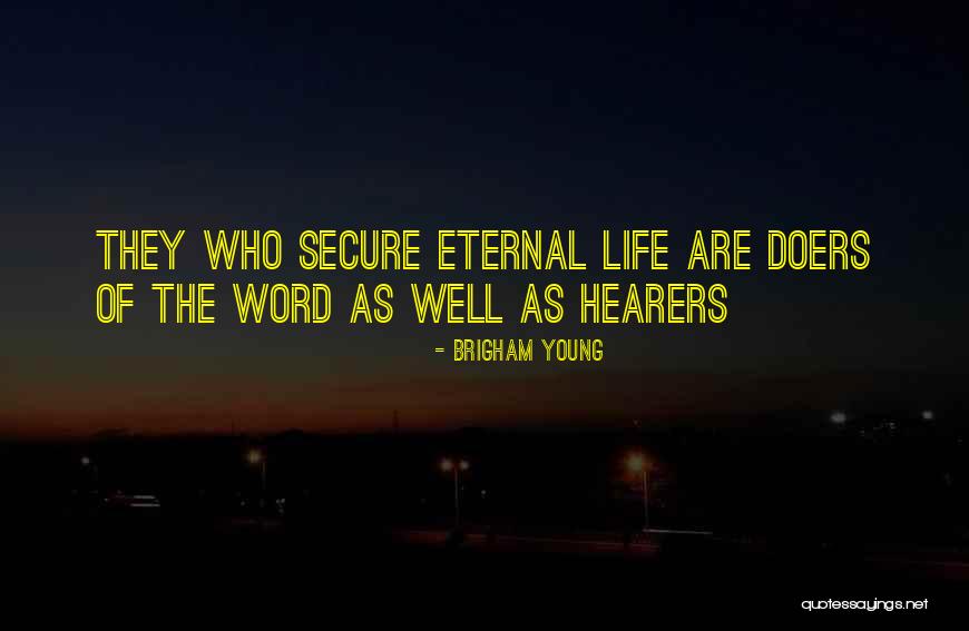 Hearers Doers Quotes By Brigham Young Hearers Doers Quotes By Brigham Young