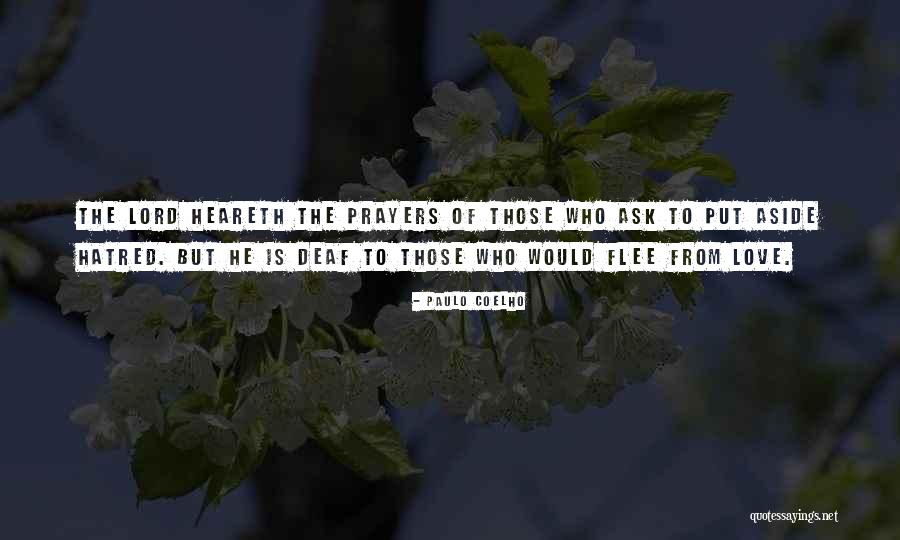 Heareth Not The Prayers Quotes By Paulo Coelho Heareth Not The Prayers Quotes By Paulo Coelho