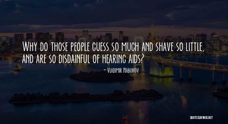 Hearing Aids Quotes By Vladimir Nabokov