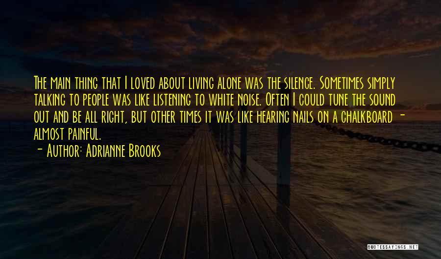 Hearing And Listening Quotes By Adrianne Brooks
