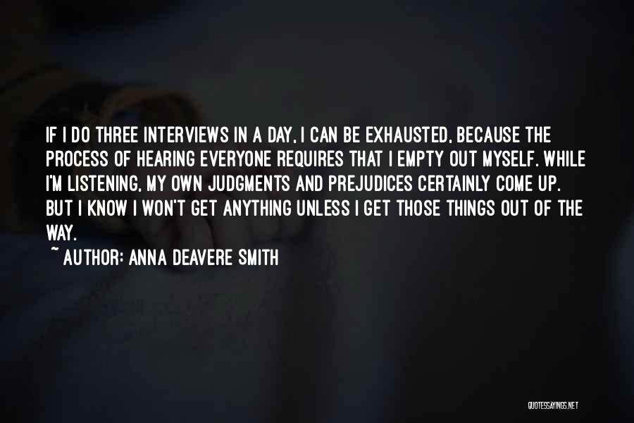 Hearing And Listening Quotes By Anna Deavere Smith