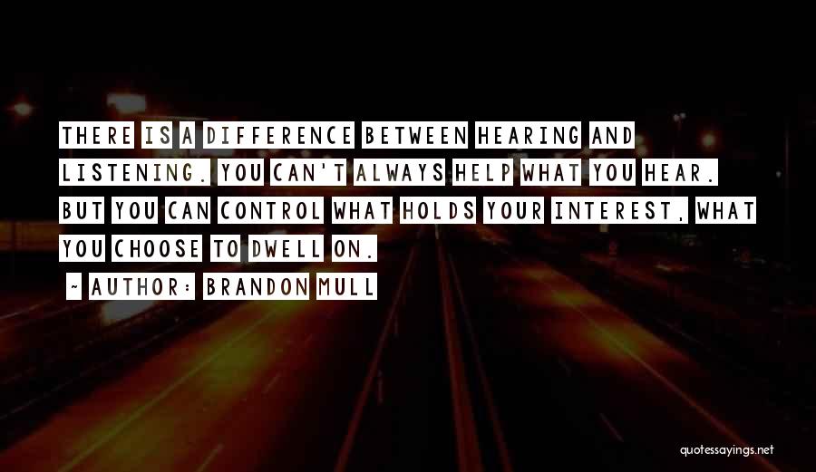 Hearing And Listening Quotes By Brandon Mull
