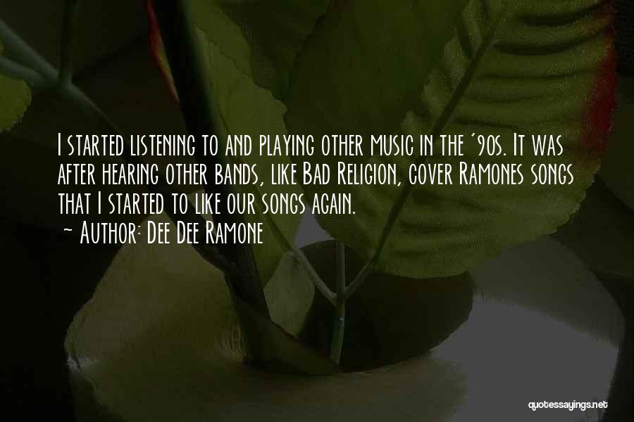 Hearing And Listening Quotes By Dee Dee Ramone