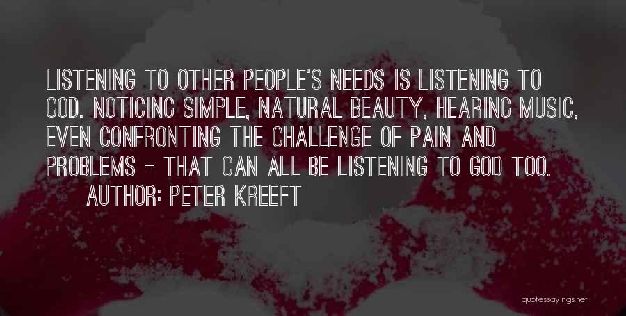 Hearing And Listening Quotes By Peter Kreeft