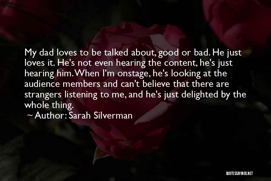 Hearing And Listening Quotes By Sarah Silverman