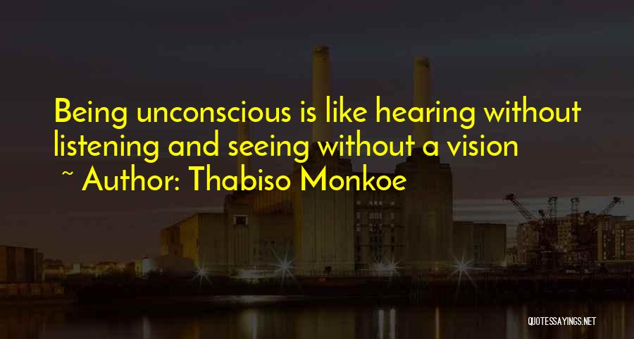 Hearing And Listening Quotes By Thabiso Monkoe