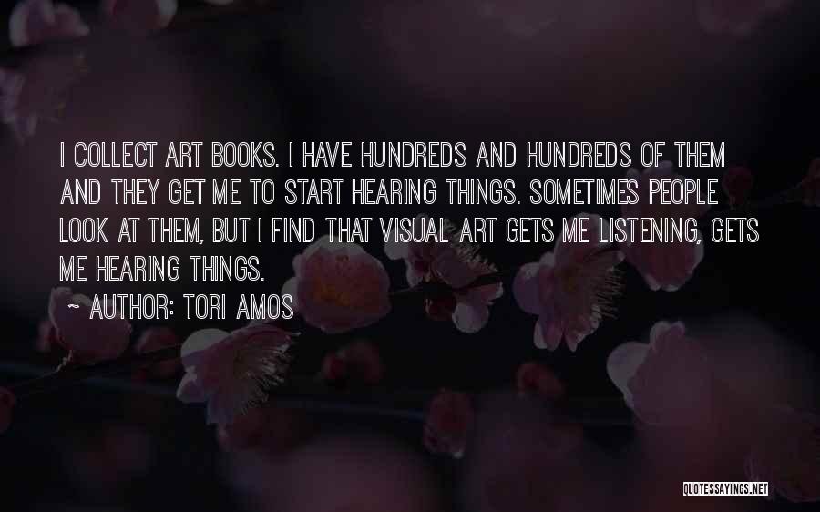 Hearing And Listening Quotes By Tori Amos