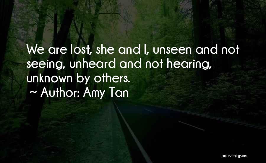 Hearing And Seeing Quotes By Amy Tan